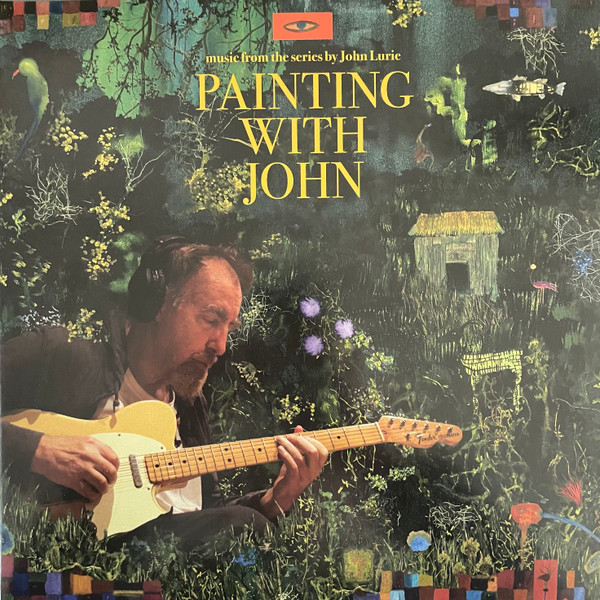 Painting With John (Music From The Series By John Lurie) by John Lurie