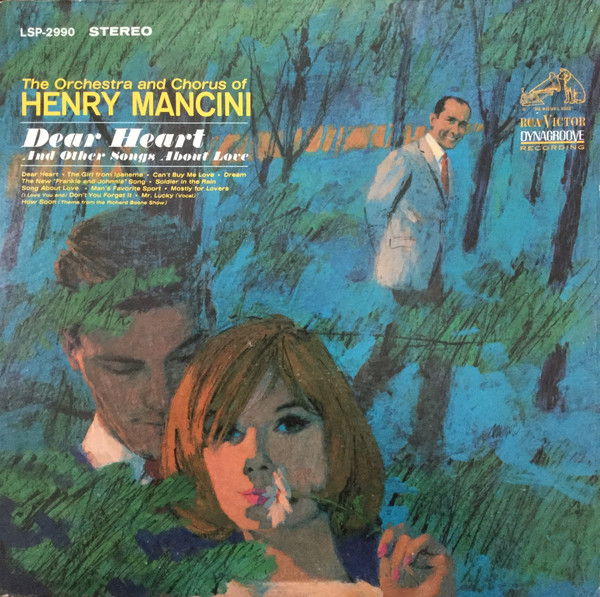 Dear Heart And Other Songs About Love by Henry Mancini And His Orchestra And Chorus
