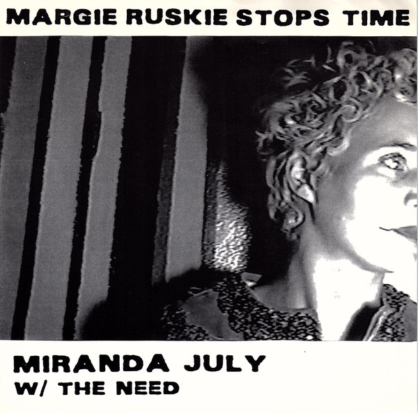 Margie Ruskie Stops Time by Miranda July, The Need