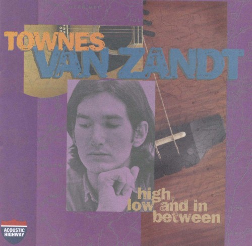 High, Low And In Between by Townes Van Zandt