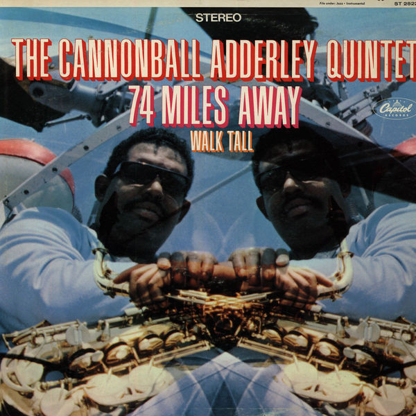 74 Miles Away / Walk Tall by The Cannonball Adderley Quintet