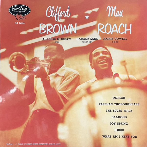 Clifford Brown And Max Roach by Clifford Brown And Max Roach