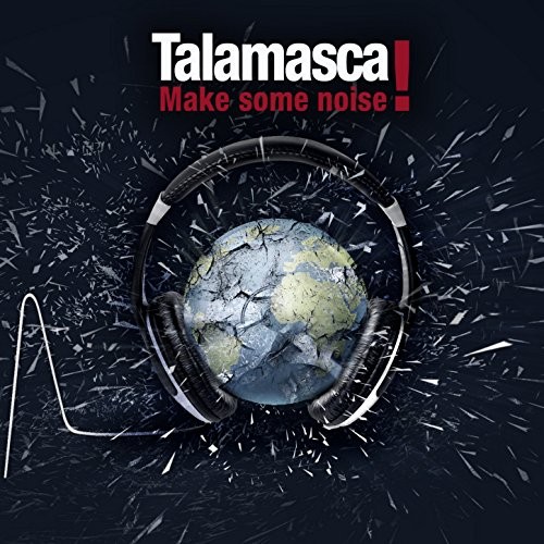 Make Some Noise! by Talamasca