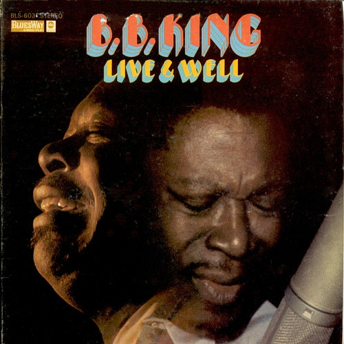 Live &amp; Well by B.B. King
