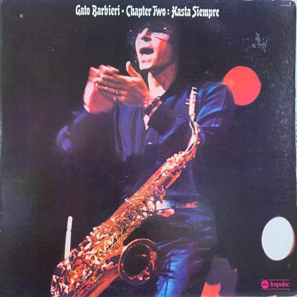 Chapter Two: Hasta Siempre by Gato Barbieri