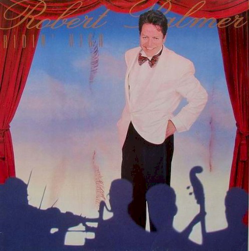 Ridin' High by Robert Palmer