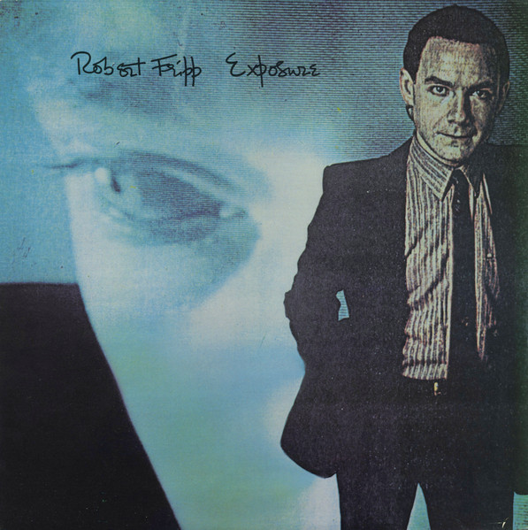 Exposure by Robert Fripp