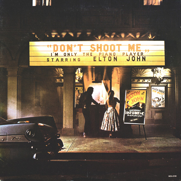 Don't Shoot Me I'm Only The Piano Player by Elton John