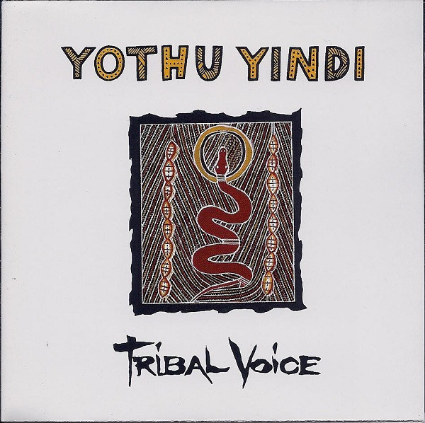 Tribal Voice by Yothu Yindi
