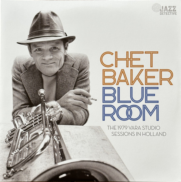 Blue Room (The 1979 VARA Studio Sessions In Holland) by Chet Baker