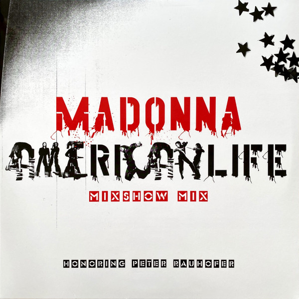 American Life Mixshow Mix (Honoring Peter Rauhofer) by Madonna