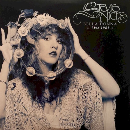 Bella Donna Live 1981 by Stevie Nicks