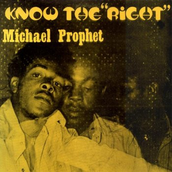 Know The "Right" by Michael Prophet
