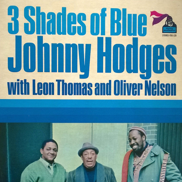 3 Shades Of Blue by Johnny Hodges