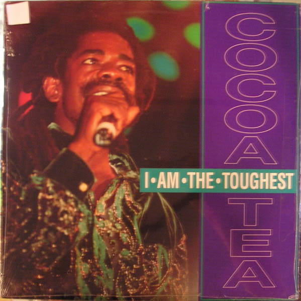 I Am The Toughest by Cocoa Tea