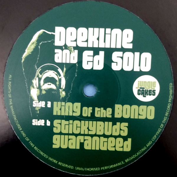 King Of The Bongo / Stickybuds Guaranteed by DJ Deekline &amp; Ed Solo