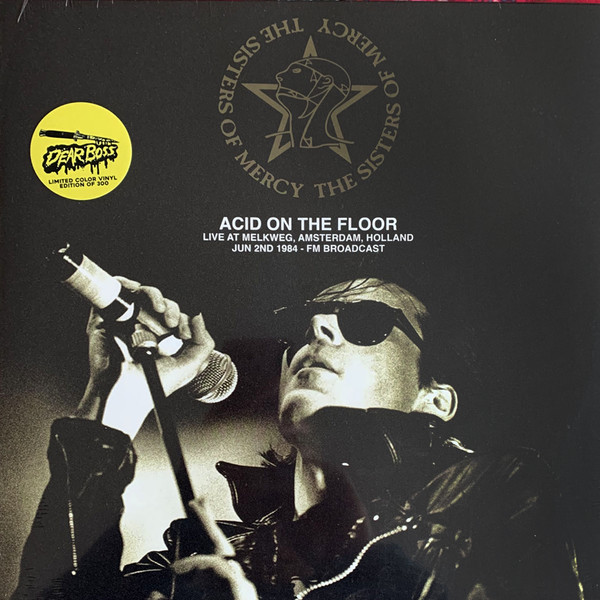 Acid On The Floor Live At Melkweg, Amsterdam, Holland June 2nd 1984 - FM Broadcast by The Sisters Of Mercy