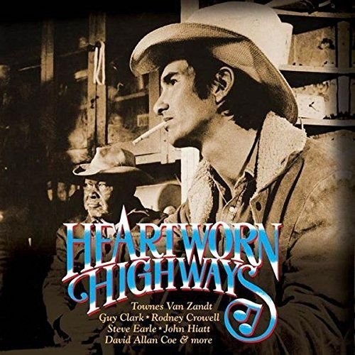 Heartworn Highways by Various