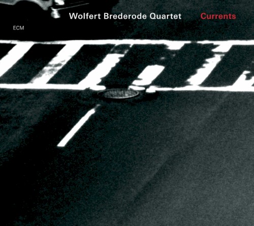 Currents by Wolfert Brederode Quartet