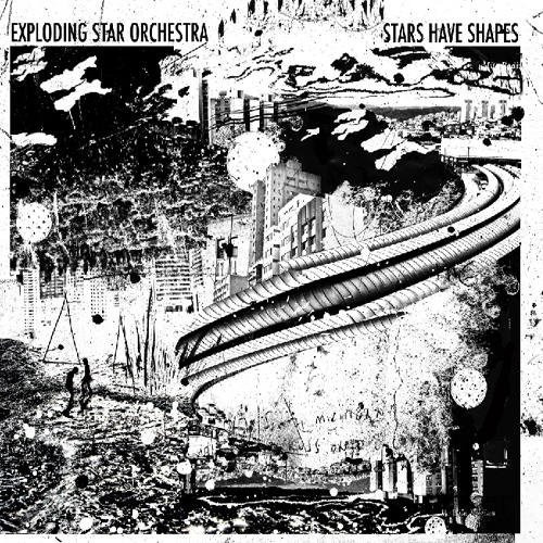 Stars Have Shapes by Exploding Star Orchestra