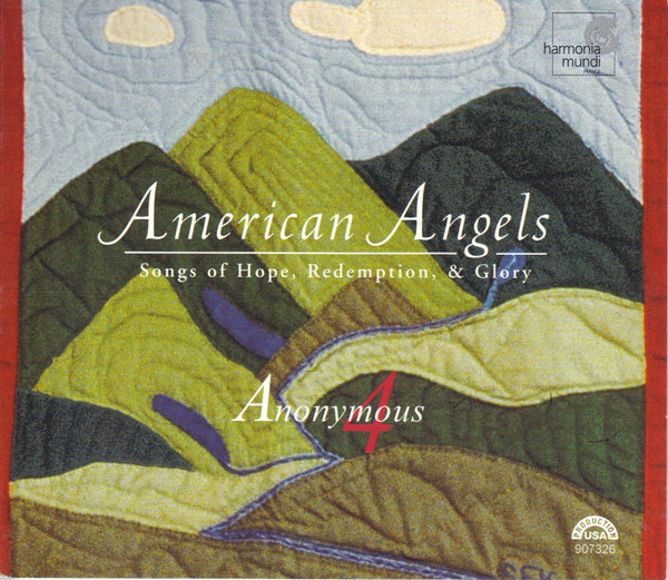 American Angels (Songs Of Hope, Redemption, &amp; Glory) by Anonymous 4