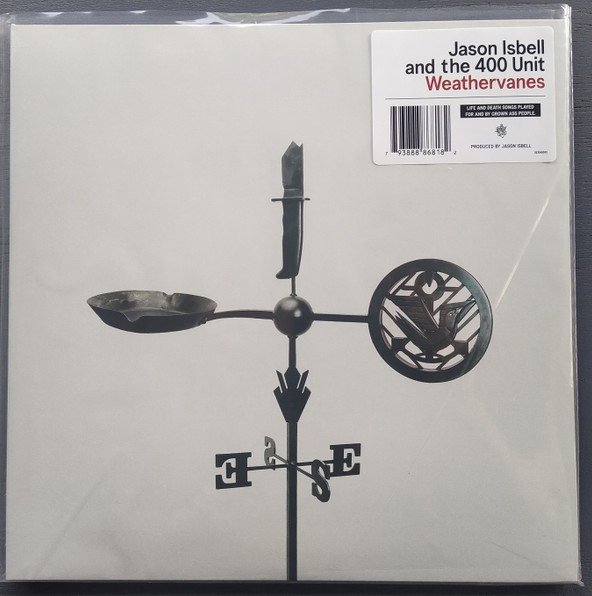 Weathervanes by Jason Isbell And The 400 Unit