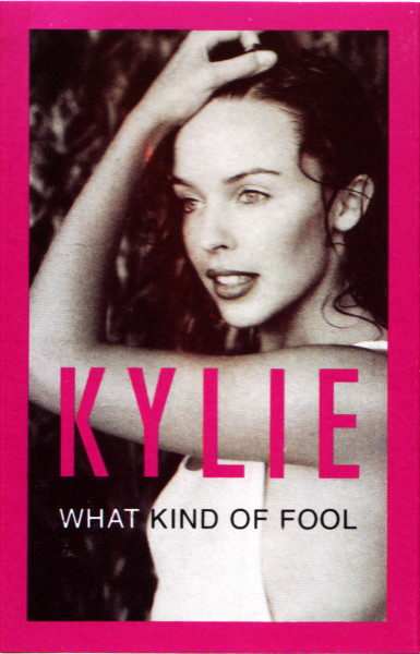 What Kind Of Fool by Kylie Minogue
