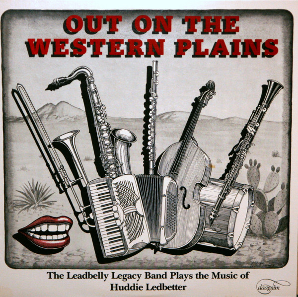 Out On The Western Plains by Leadbelly Legacy Band