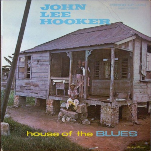 House Of The Blues by John Lee Hooker