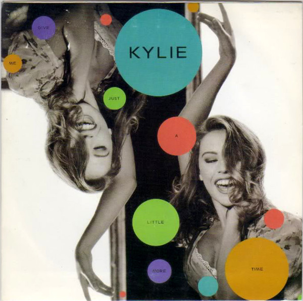 Give Me Just A Little More Time by Kylie Minogue