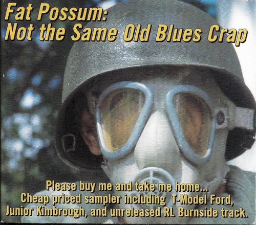 Fat Possum: Not The Same Old Blues Crap by Various