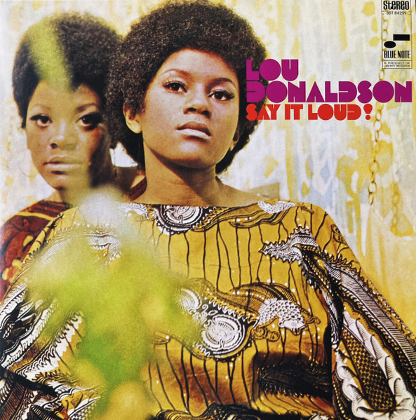 Say It Loud! by Lou Donaldson