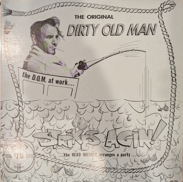 The Original Dirty Old Man Strikes Again by Tim Adams