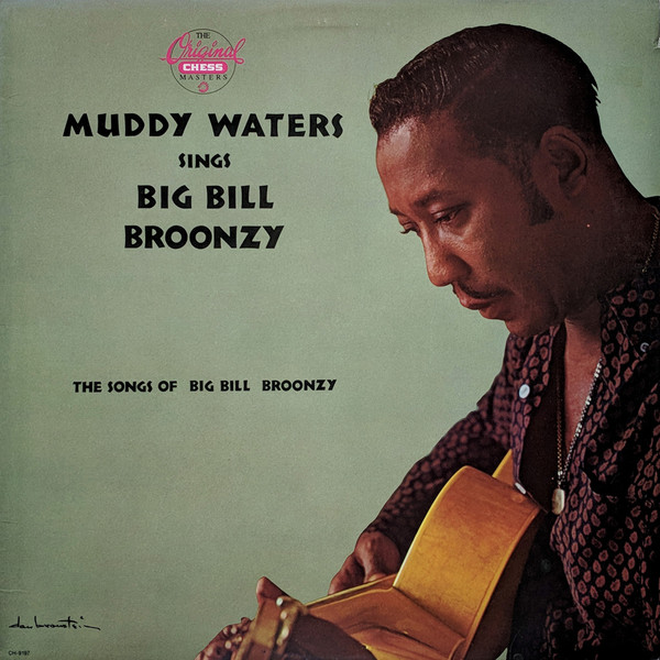 Muddy Waters Sings "Big Bill" by Muddy Waters