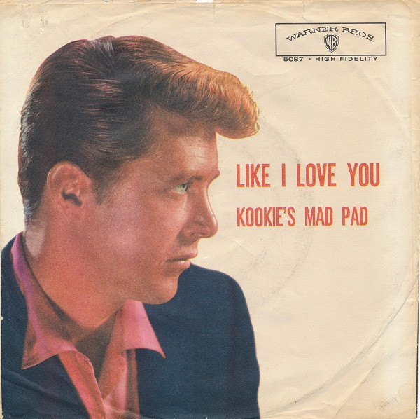 Like I Love You / Kookie's Mad Pad by Edd "Kookie" Byrnes