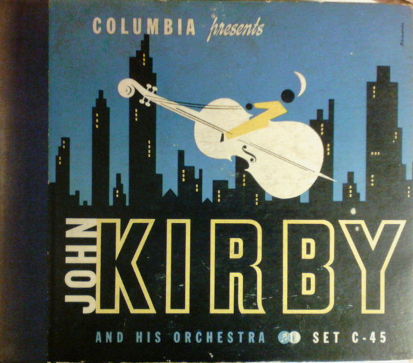 John Kirby by John Kirby And His Orchestra