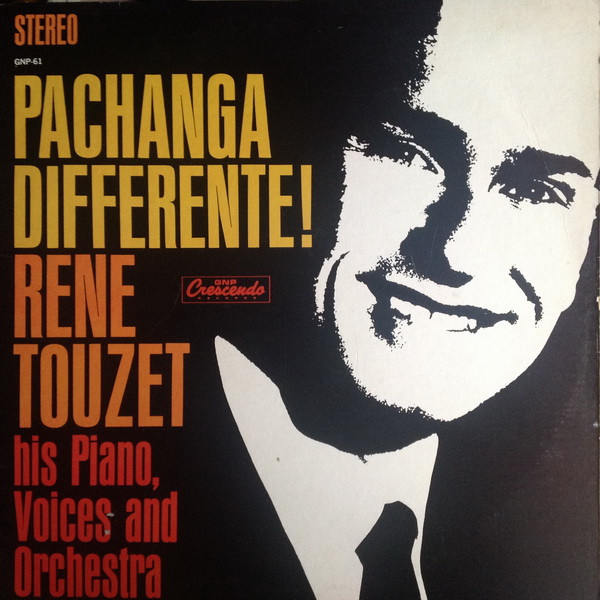 Pachanga Differente! by René Touzet His Orchestra &amp; Chorus