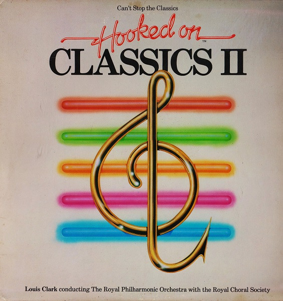 Hooked On Classics 2 - Can't Stop The Classics by Louis Clark