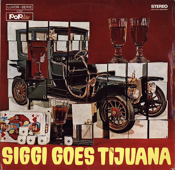 Siggi Goes Tijuana by Das Siggi Gerhard-Sextett