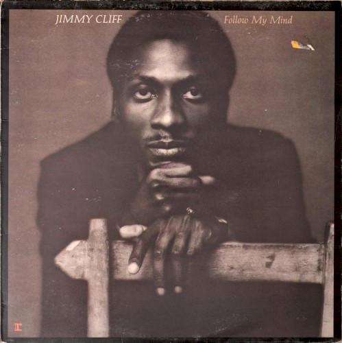 Follow My Mind by Jimmy Cliff