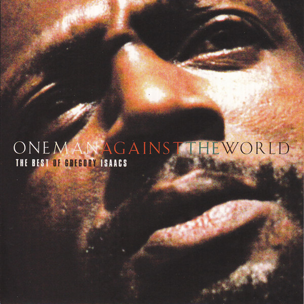 One Man Against The World (The Best Of Gregory Isaacs) by Gregory Isaacs