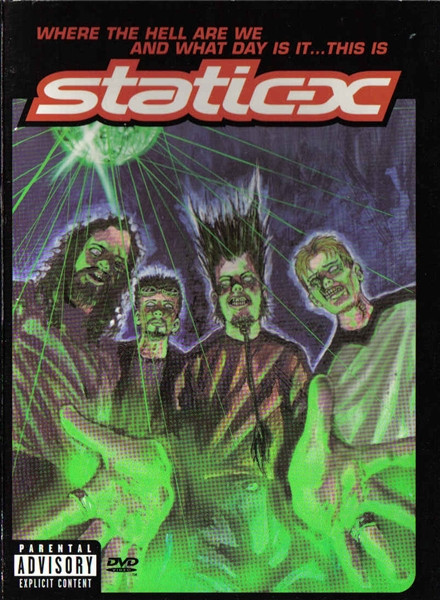 Where In The Hell Are We And What Day Is It... This Is Static-X by Static-X