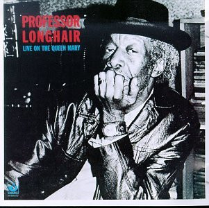 Live On The Queen Mary by Professor Longhair