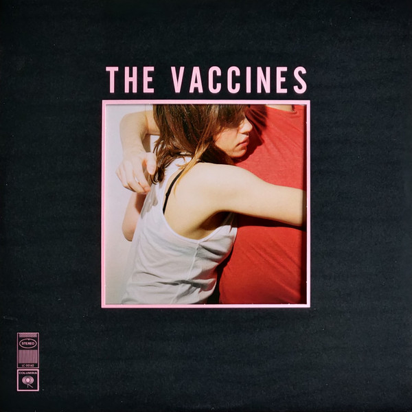 What Did You Expect From The Vaccines? by The Vaccines