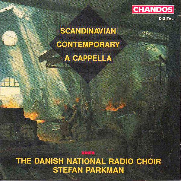 Scandinavian Contemporary A Cappella by The Danish National Radio Choir, Stefan Parkman