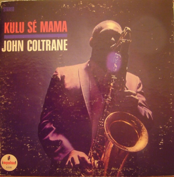 Kulu Sé Mama by John Coltrane