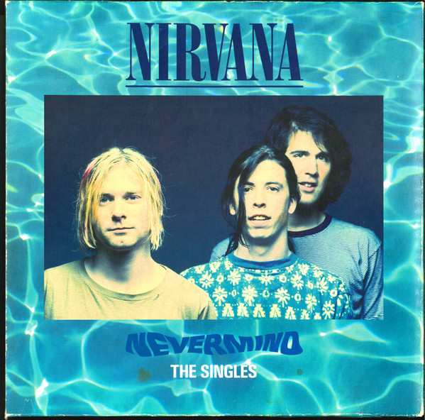Nevermind - The Singles by Nirvana