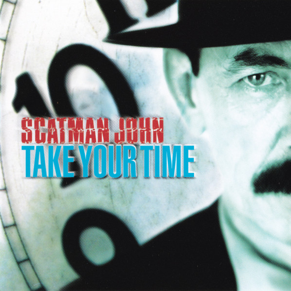 Take Your Time by Scatman John