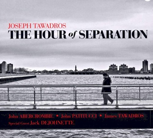 The Hour Of Separation by Joseph Tawadros