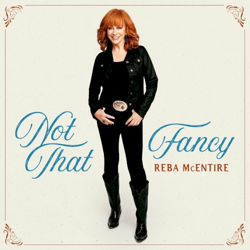 Not That Fancy by Reba McEntire